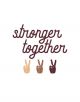 Stronger Together